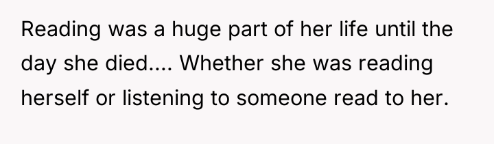 Reading was a huge part of her life until the...