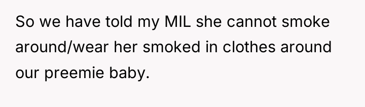 So we have told my MIL she cannot smoke around/wear...