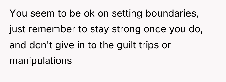 You seem to be ok on setting boundaries, just remember...