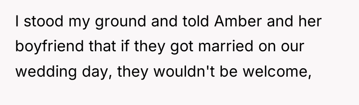 I stood my ground and told Amber and her boyfriend...