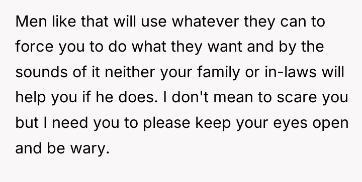 Men like that will use whatever they can to force...