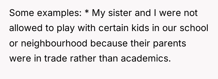 Some examples: * My sister and I were not allowed...