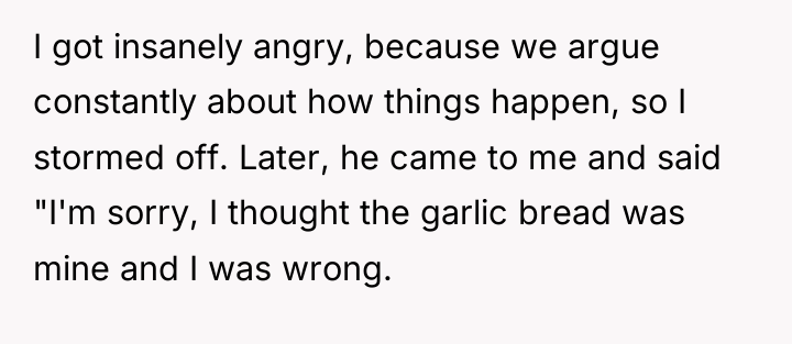 I got insanely angry, because we argue constantly about how...