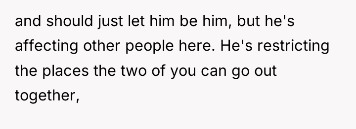 and should just let him be him, but he's affecting...