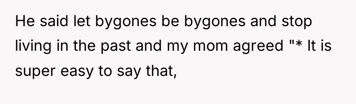 He said let bygones be bygones and stop living in...