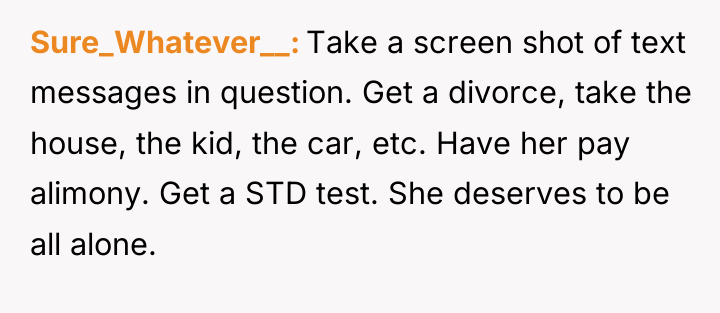 Sure_Whatever__ Take a screen shot of text messages in question....