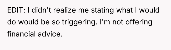 EDIT: I didn't realize me stating what I would do...