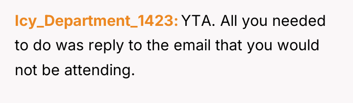Icy_Department_1423 YTA. All you needed to do was reply to...