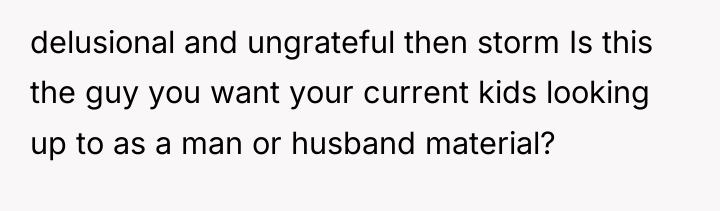 delusional and ungrateful then storm Is this the guy you...
