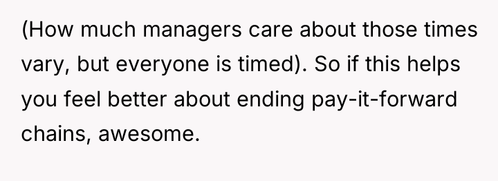 (How much managers care about those times vary, but everyone...