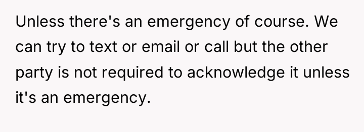 Unless there's an emergency of course. We can try to...