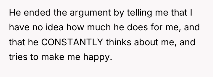 He ended the argument by telling me that I have...