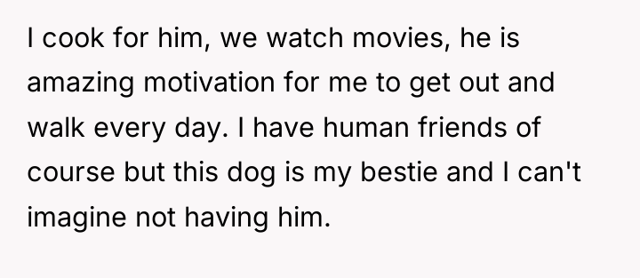 I cook for him, we watch movies, he is amazing...