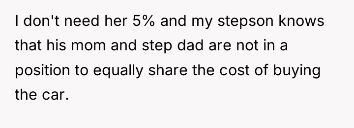I don't need her 5% and my stepson knows that...