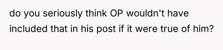 do you seriously think OP wouldn't have included that in...