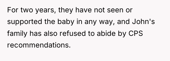 For two years, they have not seen or supported the...