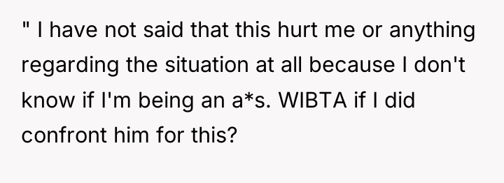 " I have not said that this hurt me or...