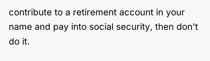 contribute to a retirement account in your name and pay...
