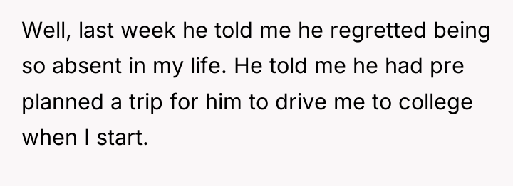 Well, last week he told me he regretted being so...