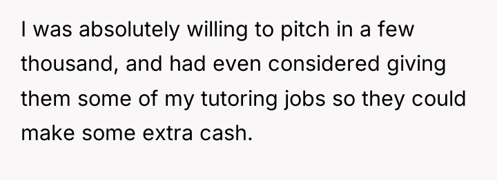 I was absolutely willing to pitch in a few thousand,...
