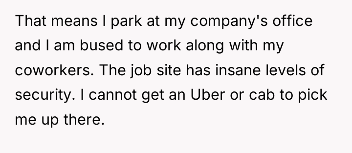 That means I park at my company's office and I...