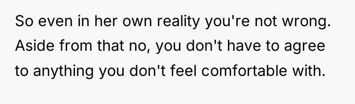 So even in her own reality you're not wrong. Aside...