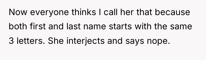 Now everyone thinks I call her that because both first...