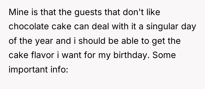 Mine is that the guests that don't like chocolate cake...