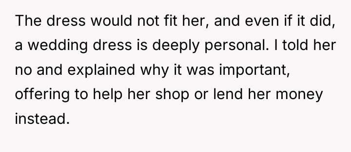 The dress would not fit her, and even if it...