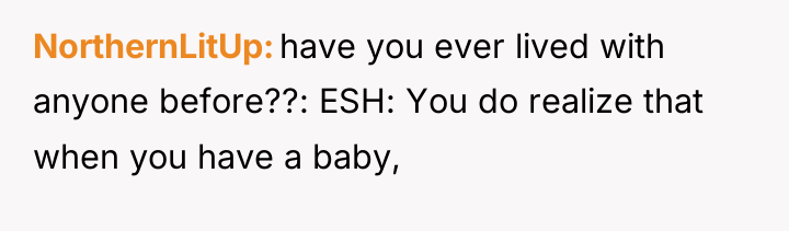 NorthernLitUp have you ever lived with anyone before??: ESH: You...