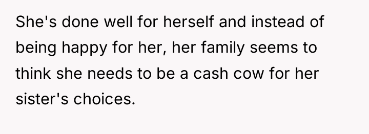 She's done well for herself and instead of being happy...
