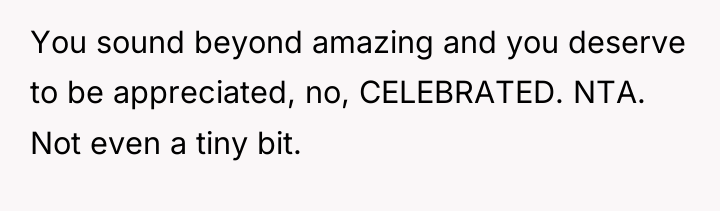 You sound beyond amazing and you deserve to be appreciated,...