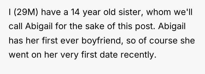 I (29M) have a 14 year old sister, whom we'll...