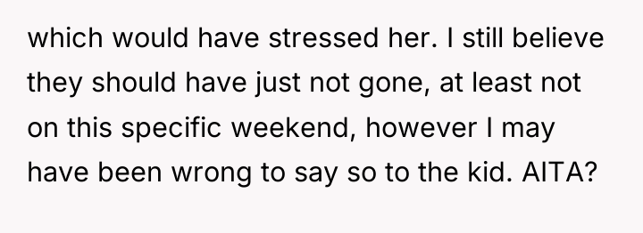 which would have stressed her. I still believe they should...