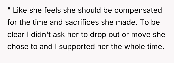 " Like she feels she should be compensated for the...