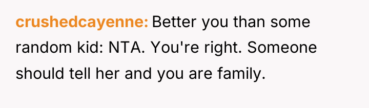 crushedcayenne Better you than some random kid: NTA. You're right....