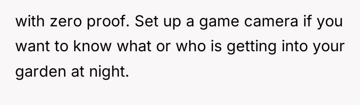 with zero proof. Set up a game camera if you...