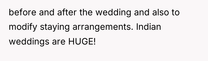 before and after the wedding and also to modify staying...
