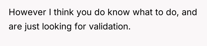 However I think you do know what to do, and...