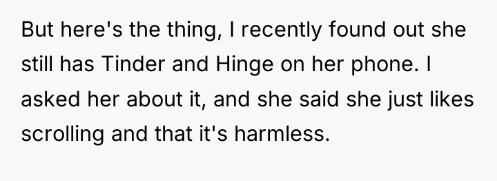 But here's the thing, I recently found out she still...