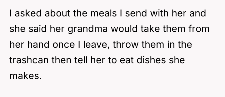 I asked about the meals I send with her and...