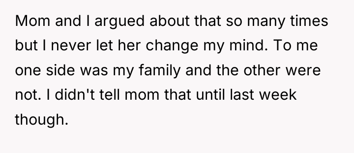 Mom and I argued about that so many times but...