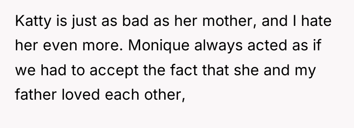 Katty is just as bad as her mother, and I...