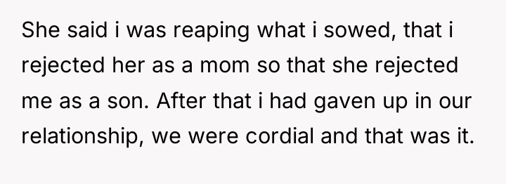 She said i was reaping what i sowed, that i...