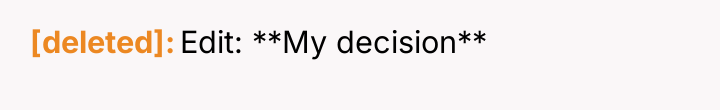 [deleted] Edit: **My decision**