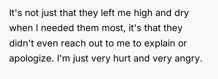 It's not just that they left me high and dry...