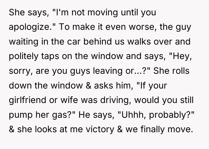 She says, "I'm not moving until you apologize." To make...