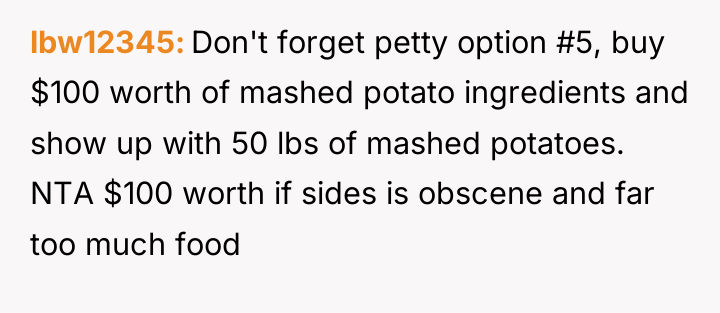 lbw12345 Don't forget petty option #5, buy $100 worth of...