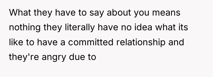 What they have to say about you means nothing they...