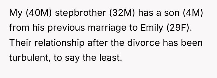 My (40M) stepbrother (32M) has a son (4M) from his...
